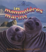 Les mammifères marins - Bobbie Kalman