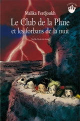 Le club de la pluie. Le club de la pluie et les forbans de la nuit - Malika Ferdjoukh
