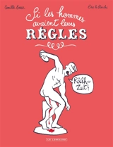 Si les hommes avaient leurs règles - Eric La Blanche