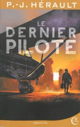 Le dernier pilote. Après le chaos - Paul-Jean Hérault
