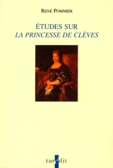 Etudes sur La princesse de Clèves - René Pommier