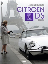 La Citroën DS : à l'avant-garde de l'innovation - Serge Bellu