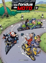 Les fondus de moto. Vol. 9 - Hervé Richez
