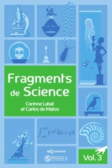 Fragments de science. Vol. 3 - Corinne Labat