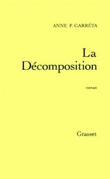 La décomposition - Anne Garréta