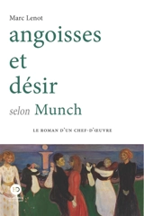 Angoisses et désir selon Munch - Marc Lenot