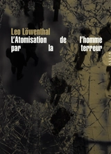 L'atomisation de l'homme par la terreur - Leo Löwenthal