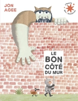 Le bon côté du mur - Jon Agee