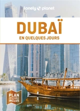 Dubaï en quelques jours - Andrea Schulte-Peevers