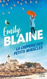 La crêperie des petits miracles - Emily Blaine