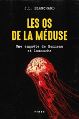 Les os de la méduse 2 - J. L. Blanchard