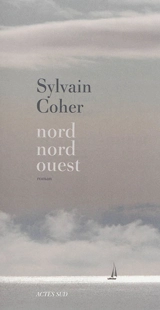 Nord-nord-ouest - Sylvain Coher