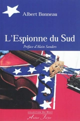 L'espionne du Sud - Albert Bonneau