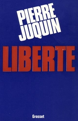 Liberté - Pierre Juquin