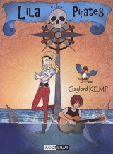 Lila et les pirates - Gaylord Kemp