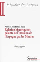 Relation historique et galante de l'invasion de l'Espagne par les Maures - Nicolas Baudot de Juilly