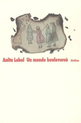 Un monde bouleversé - Anita Lobel
