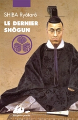 Le dernier shôgun - Ryôtarô Shiba