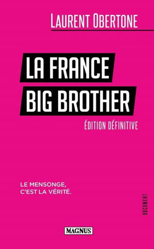 La France Big Brother : document - Laurent Obertone