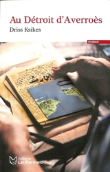 Au détroit d'Averroès - Driss Ksikes