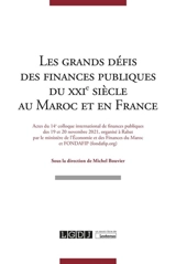 Les grands défis des finances publiques du XXIe siècle au Maroc et en France : actes du 14e colloque international de finances publiques des 19 et 20 novembre 2021 - Colloque international de finances publiques (14 ; 2021 ; Rabat)