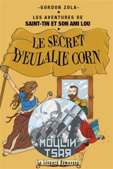 Les aventures de Saint-Tin et son ami Lou. Vol. 9. Le secret d'Eulalie Corne - Gordon Zola