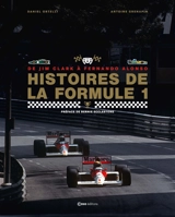 Histoires de la formule 1 : de Jim Clark à Fernando Alonso - Daniel Ortelli