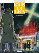 Louis la Guigne. Vol. 2. Moulin rouge - Frank Giroud