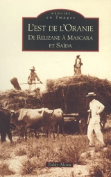 L'est de l'Oranie : de Relizane à Mascara et Saïda - Teddy Alzieu
