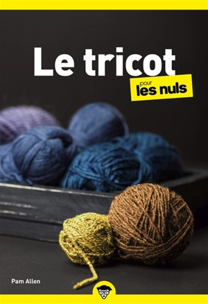 Le tricot pour les nuls - Pam Allen