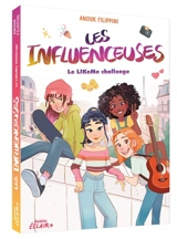 Les influenceuses. Vol. 2. Le LIKeMe challenge - Anouk Filippini