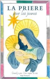 La prière : petites réflexions glanées au fil des années - Solange Germain