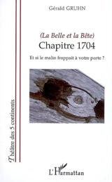Chapitre 1704 : La Belle et la Bête : et si le malin frappait à votre porte - Gérald Gruhn