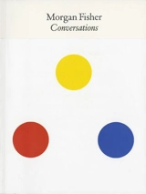 Morgan Fisher : Conversations - Fisher Morgan