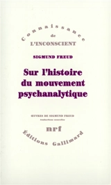 Sur l'histoire du mouvement psychanalytique - Sigmund Freud