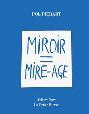 Miroir = mire-âge - Pol Pierart