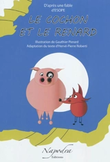 Le cochon et le renard - Gauthier Piérard