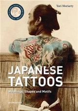 Japanese Tattoos : Meanings, shapes and motifs - Yori Moriarty