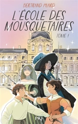 L'école des mousquetaires. Vol. 1 - Bertrand Puard
