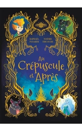 Au crépuscule et après - Raphaël Panarisi