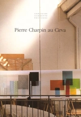 Pierre Charpin au Cirva - Pierre Charpin