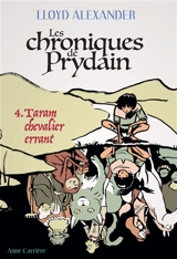 Les chroniques de Prydain. Vol. 4. Taram chevalier errant - Lloyd Alexander