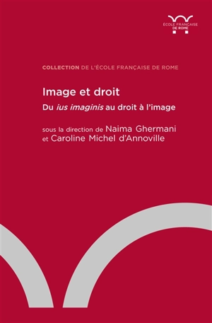 Image et droit : du ius imaginis au droit à l'image
