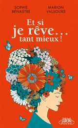 Et si je rêve... tant mieux ! - Sophie Bénastre