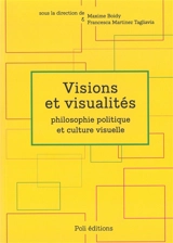 Visions et visualités : philosophie politique et culture visuelle