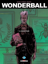 Wonderball. Vol. 5. L'apiculteur - Fred Duval