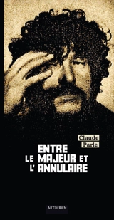 Entre le majeur et l'annuaire - Claude Parle