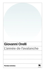 L'année de l'avalanche - Giovanni Orelli