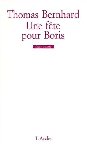 Une fête pour Boris - Thomas Bernhard