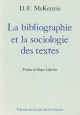 La bibliographie et la sociologie des textes - Donald Francis McKenzie
